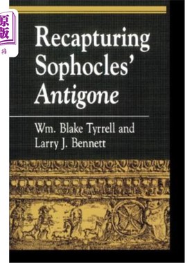 海外直订Recapturing Sophocles' Antigone 夺回索福克勒斯的安提戈涅