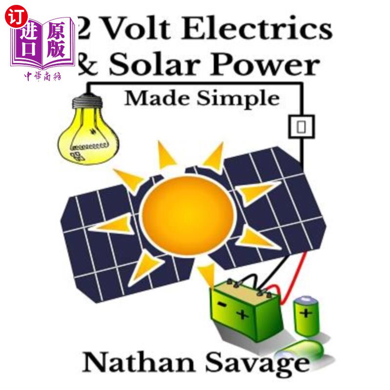 海外直订12 Volt Electrics & Solar Power Made Simple: 12 Volt DIY Off Grid Solar Power Ma 12伏电力和太阳能发电变得简使用感如何?