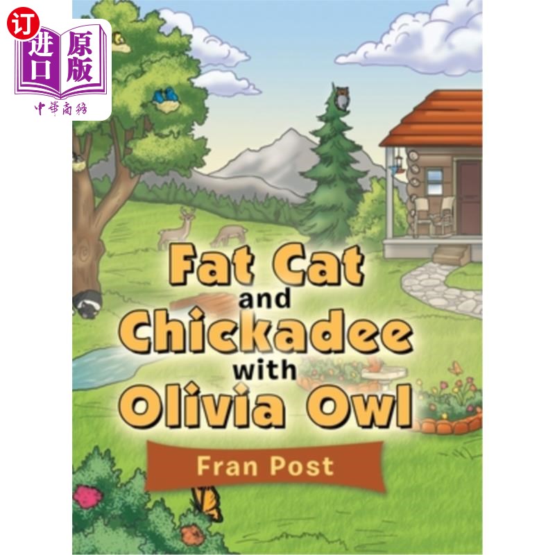 海外直订Fat Cat and Chickadee with Olivia Owl 肥猫和山雀和奥利维亚猫头鹰