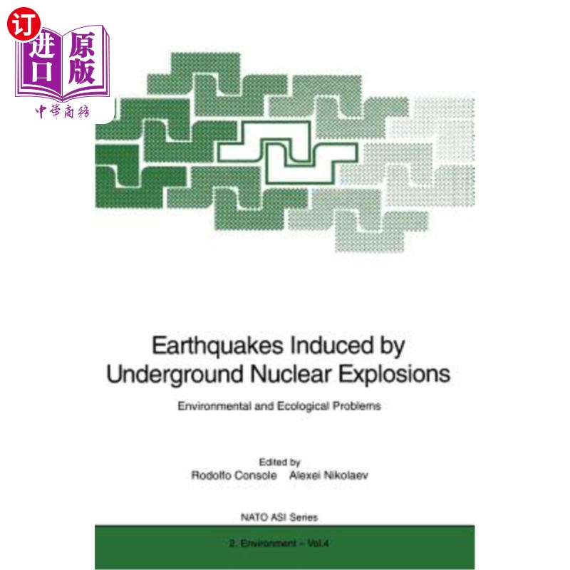 海外直订Earthquakes Induced by Underground Nuclear Explosions: Environmental and Ecologi 地下核爆炸引发的地震：环境