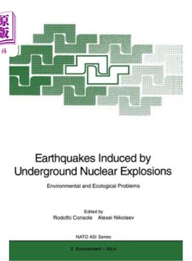 海外直订Earthquakes Induced by Underground Nuclear Explosions: Environmental and Ecologi 地下核爆炸引发的地震：环境