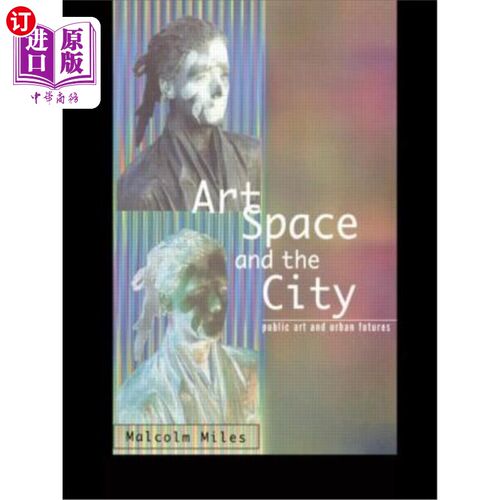 海外直订Art, Space and the City 艺术、空间与城市
