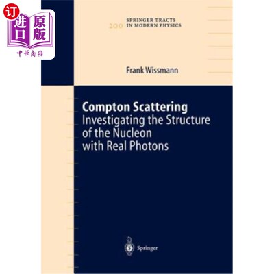 海外直订Compton Scattering: Investigating the Structure of the Nucleon with Real Photons 康普顿散射：用真光子研究核