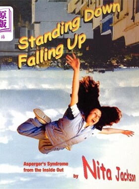 海外直订Standing Down Falling Up: Asperger′s Syndrome from the Inside Out 从里到外:阿斯伯格综合症