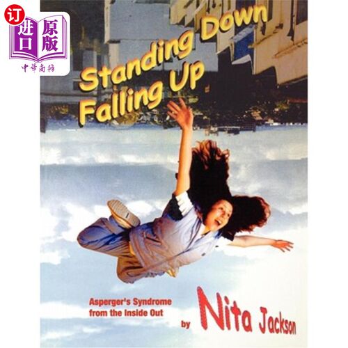 海外直订Standing Down Falling Up: Asperger′s Syndrome from the Inside Out 从里到外:阿斯伯格综合症