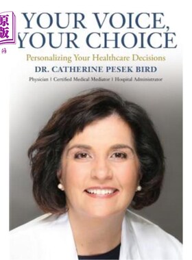 海外直订医药图书Your Voice, Your Choice: Personalizing Your Healthcare Decisions 您的声音，您的选择:个性化您的医疗