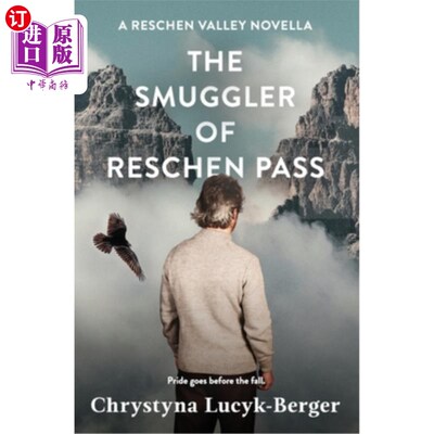 海外直订The Smuggler of Reschen Pass: A Reschen Valley Novella 瑞申隘口的走私者：一部瑞申山谷小说