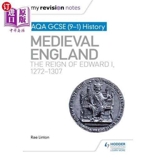 海外直订My Revision Notes: AQA GCSE (9-1) History: Medie... 历史:中世纪英格兰:爱德华一世统治时期，1272-1307年