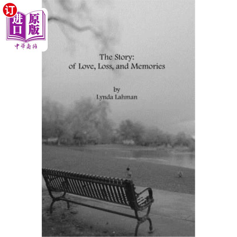 【中商海外直订】the story: of love, loss, and memories