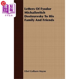 His 费奥多·米切洛维奇·陀思妥耶夫斯基给家 Fyodor Friends and Family Dostoyevsky Michailovitch 海外直订Letters