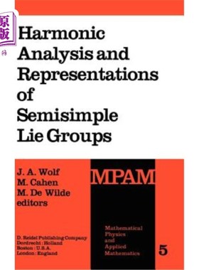 海外直订Harmonic Analysis and Representations of Semisimple Lie Groups: Lectures Given a 半单李群的调和分析与表示：