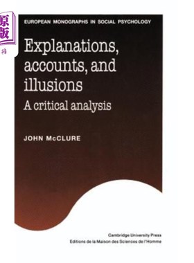 海外直订Explanations, Accounts, and Illusions: A Critical Analysis 解释、描述和错觉:批判性分析