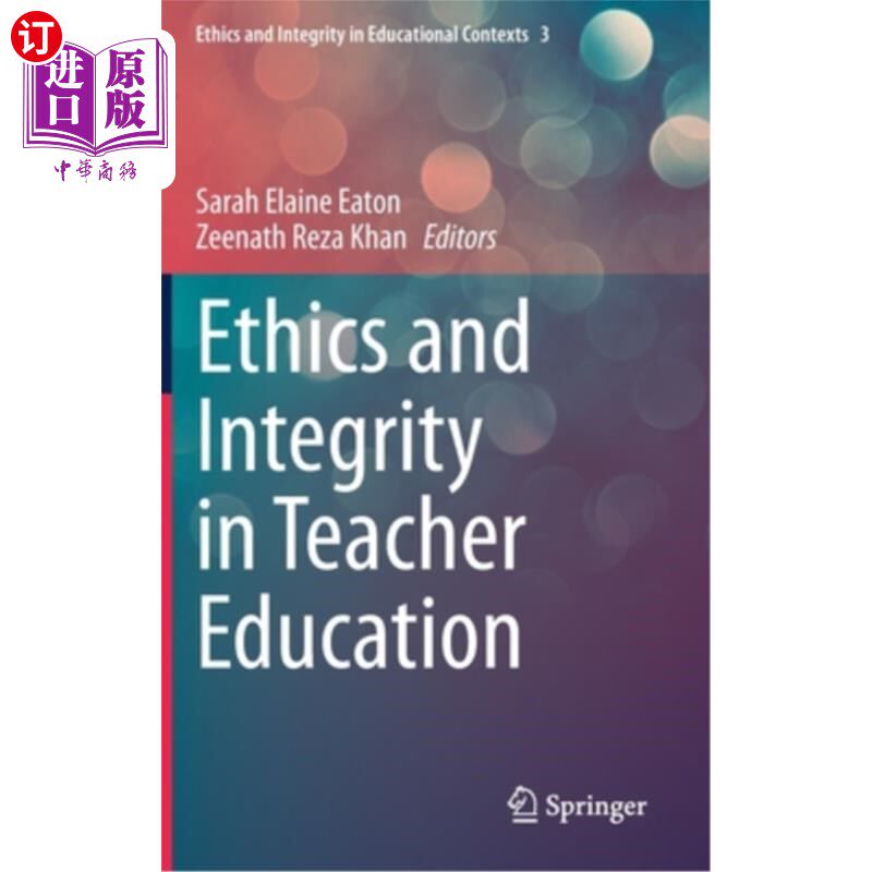 海外直订Ethics and Integrity in Teacher Education 教师教育中的道德与诚信