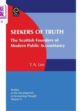 海外直订Seekers of Truth: The Scottish Founders of Modern Public Accountancy 真理的追寻者:现代公共会计的苏格兰创始人