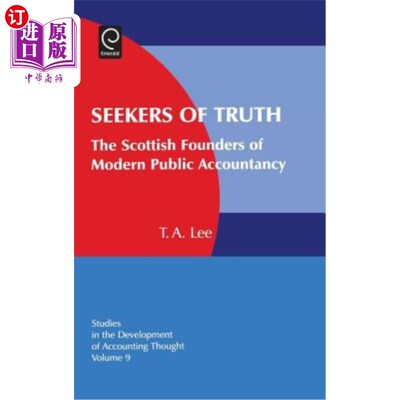 海外直订Seekers of Truth: The Scottish Founders of Modern Public Accountancy 真理的追寻者:现代公共会计的苏格兰创始人
