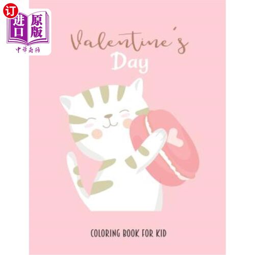 海外直订Valentine's Day: Coloring Book for Kids with Heart, Cute Animals and More. Reala 情人节：为有爱心的孩子、可