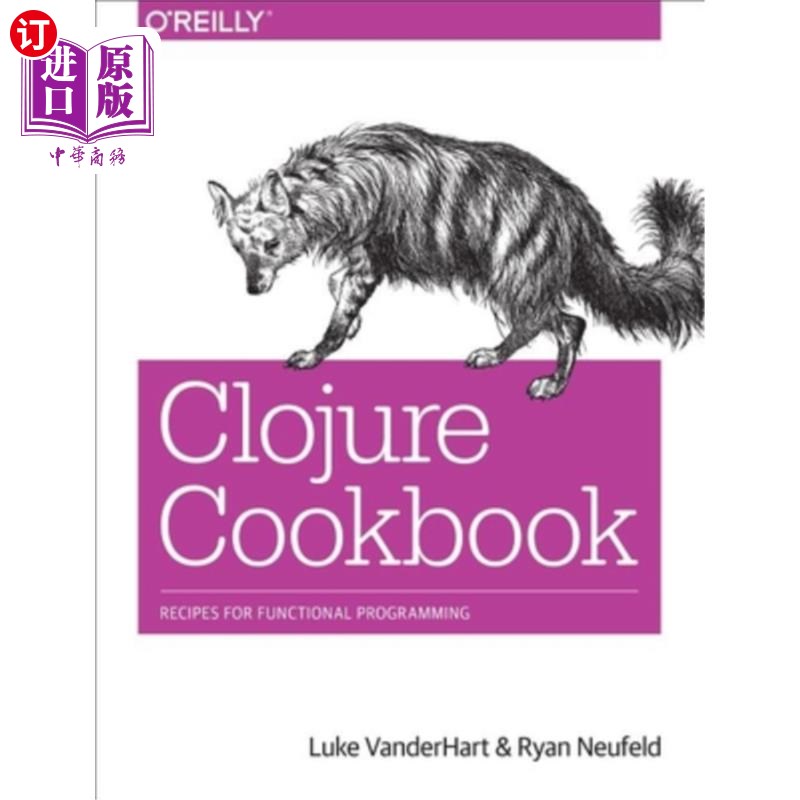 海外直订Clojure Cookbook: Recipes for Functional Programming Clojure烹饪书:函数式编程的食谱