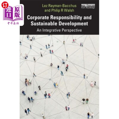海外直订Corporate Responsibility and Sustainable Development: An Integrative Perspective 企业责任与可持续发展:综合
