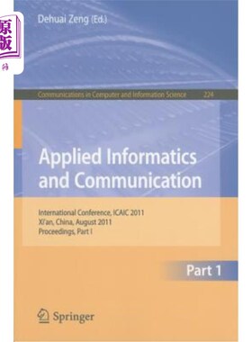 海外直订Applied Informatics and Communication: International Conference, ICAIC 2011 Xi'a 应用信息学与通信国际会议，