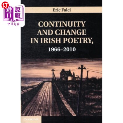 海外直订Continuity and Change in Irish Poetry, 1966-2010 爱尔兰诗歌的延续与变化，1966-2010