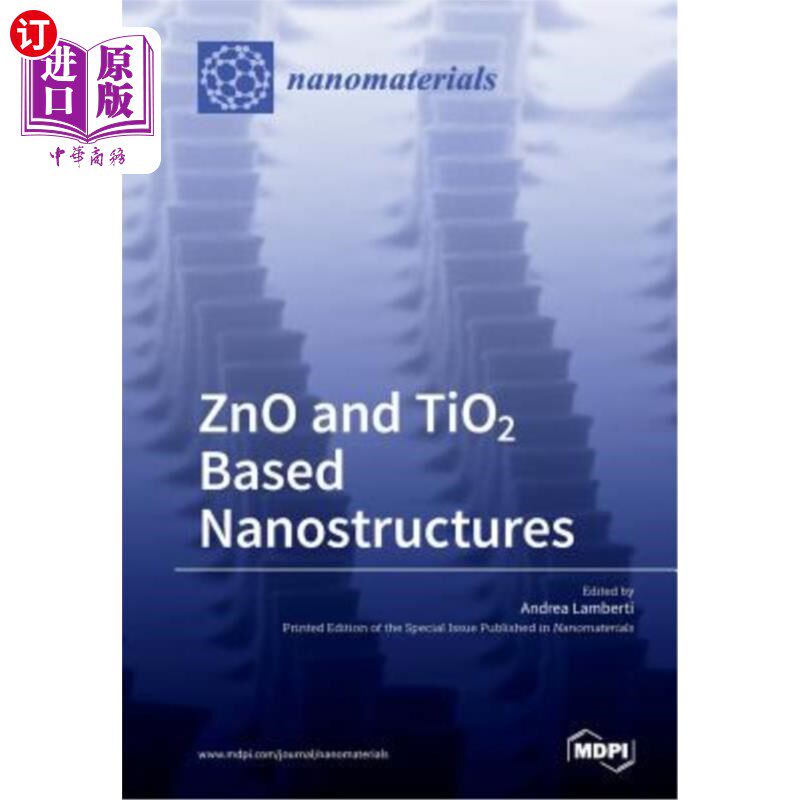 海外直订ZnO and TiO2 Based Nanostructures 氧化锌和二氧化钛基纳米结构