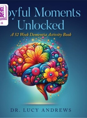 海外直订医药图书Joyful Moments Unlocked: A 52 Week Dementia Activity Book 快乐时刻解锁：52周痴呆症活动手册
