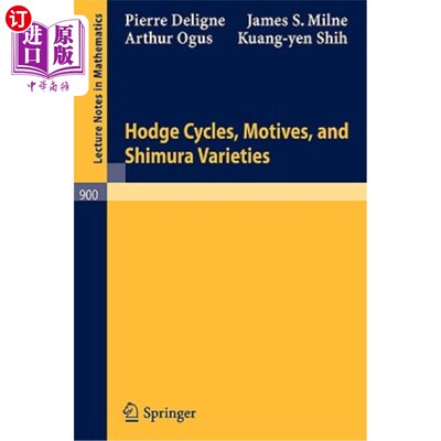 海外直订Hodge Cycles, Motives, and Shimura Varieties Hodge Cycles, Motives, and Shimura Varieties