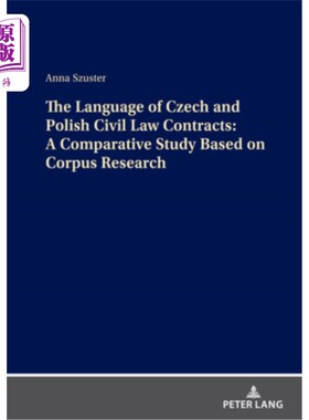 海外直订The Language of Czech and Polish Civil Law Contracts: A Comparative Study Based  基于语料库研究的捷克语与波