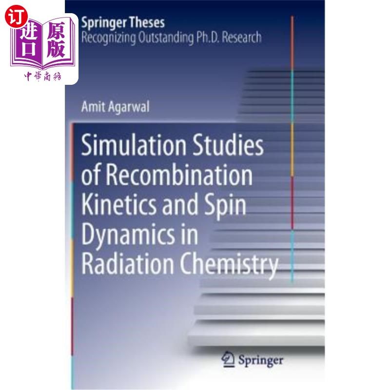 海外直订Simulation Studies of Recombination Kinetics and Spin Dynamics in Radiation Chem 辐射化学中复合动力学和自旋动力