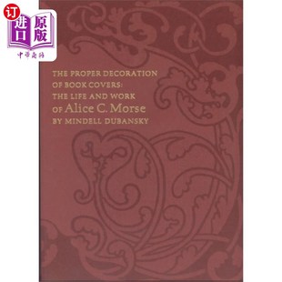 饰——爱丽丝·莫尔斯 The Decoration 适当装 and Life Covers ... 生活和工作 海外直订Proper 书籍封面 Book