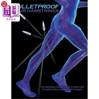 海外直订医药图书Bulletproof Your Hamstrings: Optimizing Hamstring Function to End Pain and Resis 防弹你的腿筋:优化
