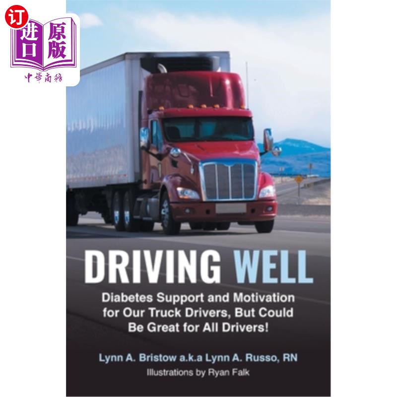 海外直订Driving Well: Diabetes Support and Motivation for Our Truck Drivers, But Could B 驾驶良好：糖尿病支持和激励