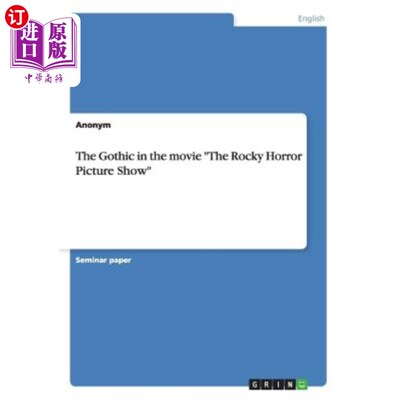 海外直订The Gothic in the movie The Rocky Horror Picture Show 电影《洛基恐怖秀》中的哥特式