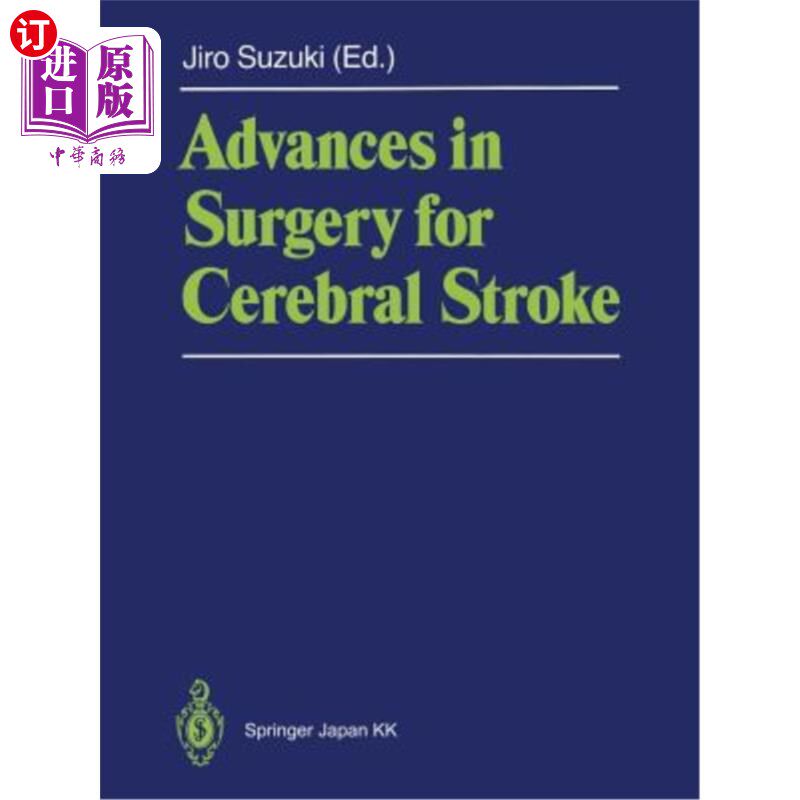海外直订医药图书Advances in Surgery for Cerebral Stroke: Proceedings of the International Sympos 脑中风手术的进展: