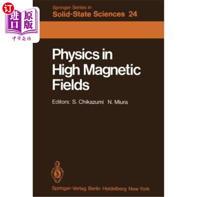海外直订Physics in High Magnetic Fields: Proceedings of the Oji International Seminar Ha 强磁场中的物理：日本箱根Oji