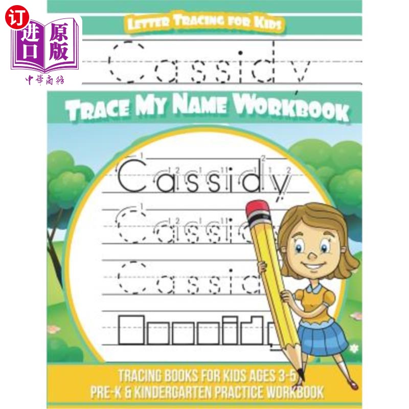 海外直订Cassidy Letter Tracing for Kids Trace my Name Workbook: Tracing Books for Kids a 卡西迪字母追踪儿童追踪我的