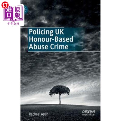 海外直订Policing UK Honour-Based Abuse Crime 警务英国基于荣誉的虐待犯罪