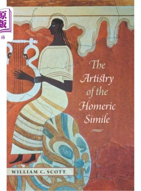 海外直订The Artistry of the Homeric Simile 荷马式明喻的艺术性