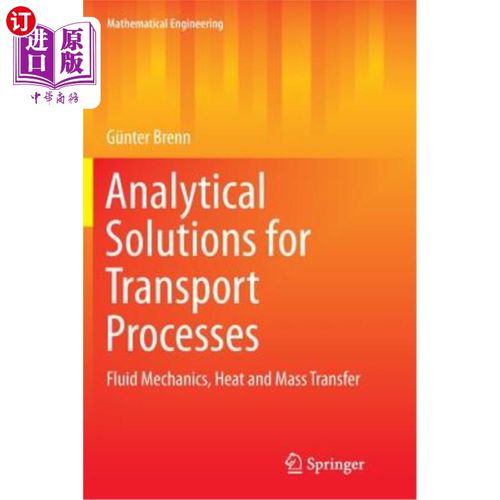 海外直订Analytical Solutions for Transport Processes: Fluid Mechanics, Heat and Mass Tra 传输过程的解析解：流体力学