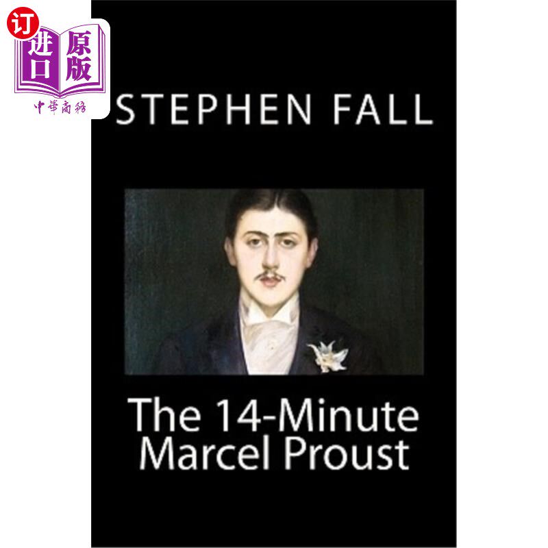 海外直订The 14-Minute Marcel Proust: A Very Short Guide to the Greatest Novel Ever Writt 14分钟的马塞尔·普鲁斯特:史