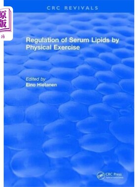 海外直订Regulation Of Serum Lipids By Physical Exercise 体育锻炼对血脂的调节