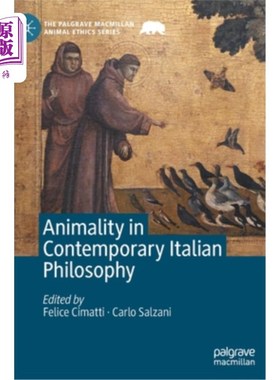 海外直订Animality in Contemporary Italian Philosophy 当代意大利哲学中的动物性