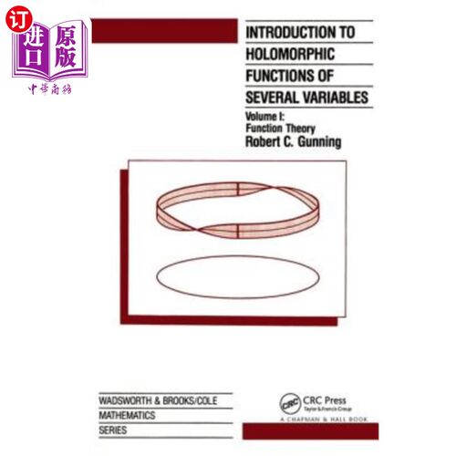 海外直订Introduction to Holomorphic Functions of Several Variables, Volume I 多变量全纯函数导论，第一卷