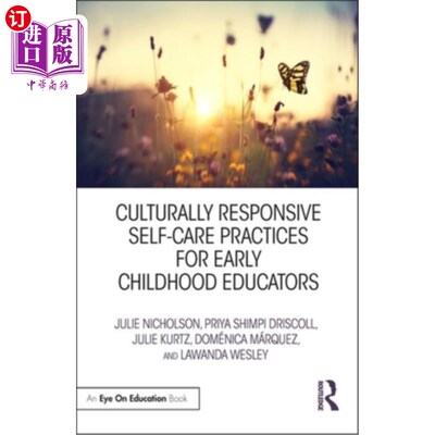 海外直订Culturally Responsive Self-Care Practices for Early Childhood Educators 幼儿教育工作者的文化响应式自我护理