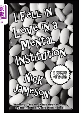 海外直订医药图书I Fell in Love in a Mental Institution: A Memoir of Sorts 《我在精神病院坠入爱河：某种回忆录