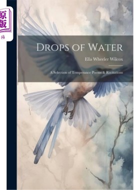海外直订Drops of Water: A Selection of Temperance Poems & Recitations 水滴：节制诗朗诵选集