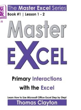 海外直订Master Excel: Primary Interactions with the Excel 主Excel：与Excel的主要交互