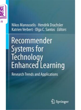 海外直订Recommender Systems for Technology Enhanced Learning: Research Trends and Applic 技术强化学习推荐系统的研究
