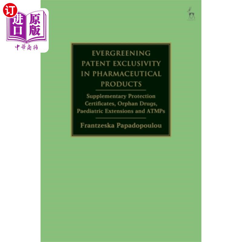 海外直订Evergreening Patent Exclusivity in Pharmaceutica... 常青药品专利专有权
