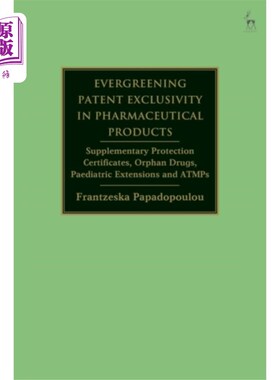 海外直订Evergreening Patent Exclusivity in Pharmaceutica... 常青药品专利专有权